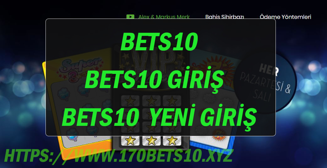 Bets10 – Bets10 Giriş – Bets10  Yeni Giriş