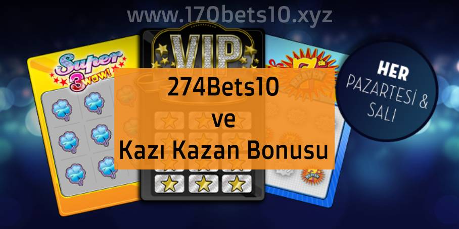 274Bets10 ve Kazı Kazan Bonusu